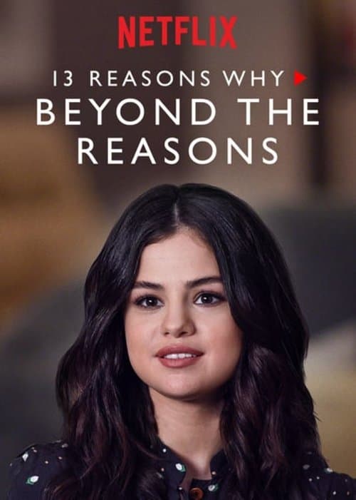 13 Reasons Why: Beyond the Reasons poster